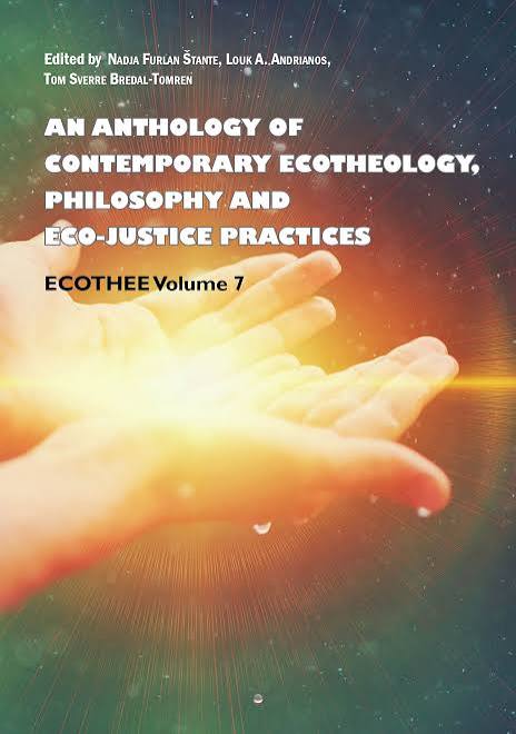 “Ecological Theology: An Ecofeminist Reading of the Qur’anic Perspective of the Universe.” In An Anthology of Contemporary Ecotheology, Philosophy and Eco-Justice Practices: Ecothee volume 7. Edited by Nadja Furlan Štante ... [et al.]. Koper:  ZRS, 2023.