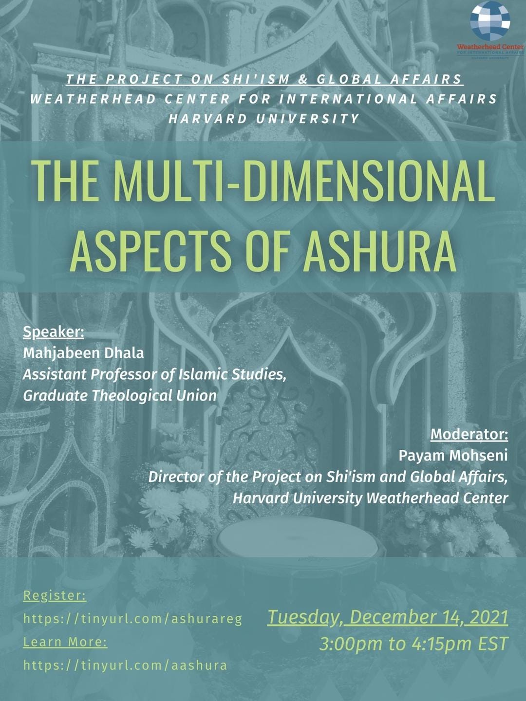 “The Multi-Dimensional Aspects of Ashura.” Harvard University, Global Shi‘ism Project, Dec 14, 2021.